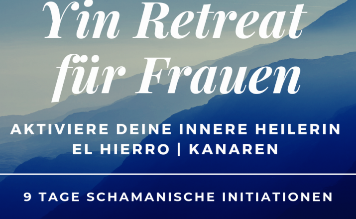 8 Tage Schamanische-Initiationen für Frauen auf El Hierro, Kanaren | Yin Retreat | Aktiviere Deine innere Heilerin & verbinde Dich mit der göttlichen Kraft Schamanische-Visionssuche.de 1